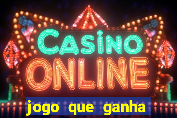 jogo que ganha dinheiro sem fazer deposito